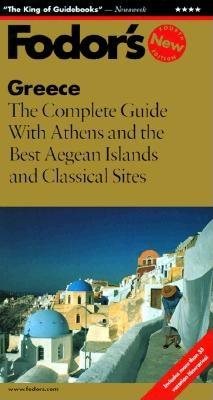 Fodor's Greece, 4th Edition: The Complete Guide with Athens and the Best Aegean Islands, and Classical Sites cover
