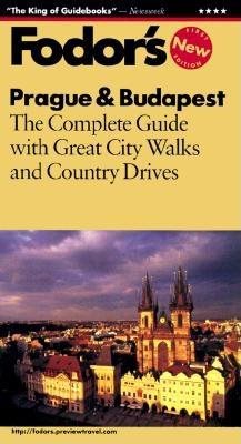 Fodor's Prague and Budapest: The Complete Guide with Great Walks, the Best Dining and Day Trips cover