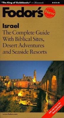 Fodor's Israel, 4th Edition: The Complete Guide with Biblical Sites, Desert Adventures and Seaside Resorts (Travel Guide) cover