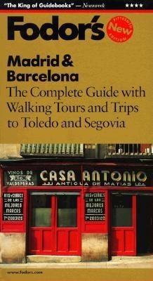 Fodor's Madrid & Barcelona, 15th Edition: The Complete Guide with Walking Tours and Trips to Toledo and Segovia (Travel Guide)