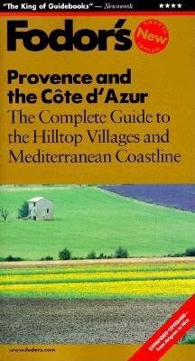 Fodor's Provence & Cote D'Azur, 4th Edition: The Complete Guide to the Hilltop Villages and Mediterranean Coastline (Travel Guide) cover