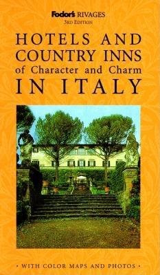Rivages: Hotels and Country Inns of Character and Charm in Italy (Fodor's Rivages) cover