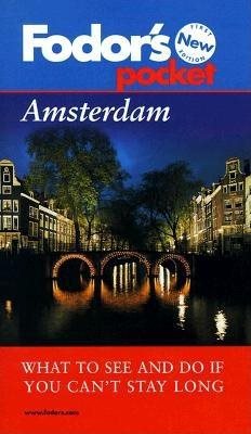 Fodor's Pocket Amsterdam, 1st Edition: What to See and Do If You Can't Stay Long (Travel Guide) cover