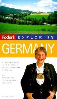 Fodor's Exploring Germany, 4th Edition (Exploring Guides)