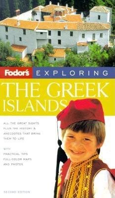 Fodor's Exploring the Greek Islands, 2nd Edition (Exploring Guides)