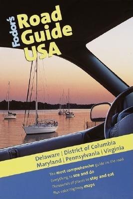 Fodor's Road Guide USA: Delaware, District of Columbia, Maryland, Pennsylvania, Virginia, 1st Edition cover