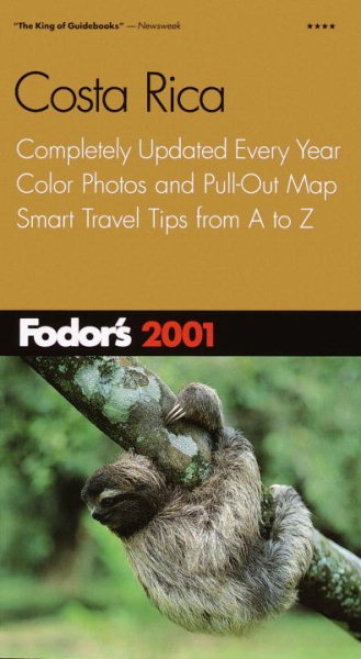 Fodor's Costa Rica 2001: Completely Updated Every Year, Color Photos and Pull-Out Map, Smart Travel Tips from A to Z (Travel Guide) cover
