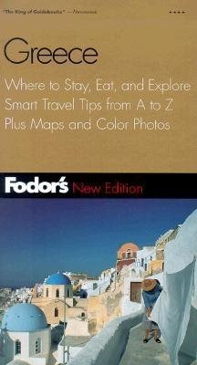 Fodor's Greece, 5th Edition: Where to Stay, Eat, and Explore, Smart Travel Tips form A to Z, Plus Maps and Co lor Photos (Travel Guide) cover