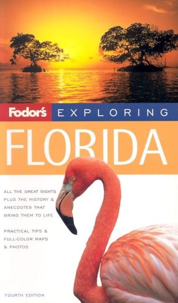 Fodor's Exploring Florida, 4th Edition (Exploring Guides)