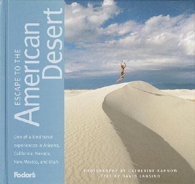 Fodor's Escape to the American Desert, 1st Edition (Fodor's Escape Guides (1)) cover