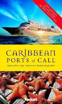 Fodor's Caribbean Ports of Call, 6th Edition: What to See & Do When You Go Ashore (Special-Interest Titles) cover