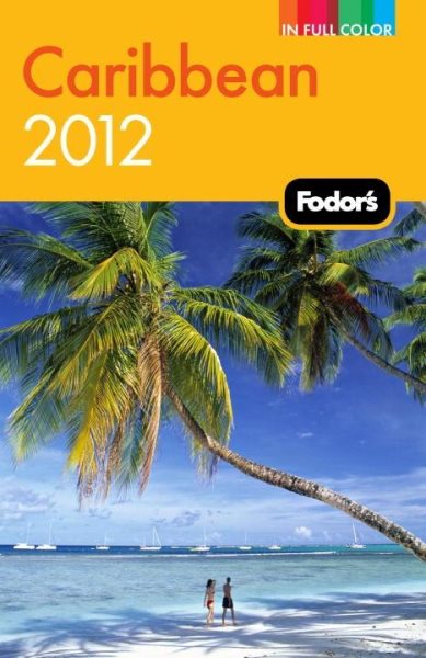 Fodor's Caribbean 2012 (Full-color Travel Guide) cover