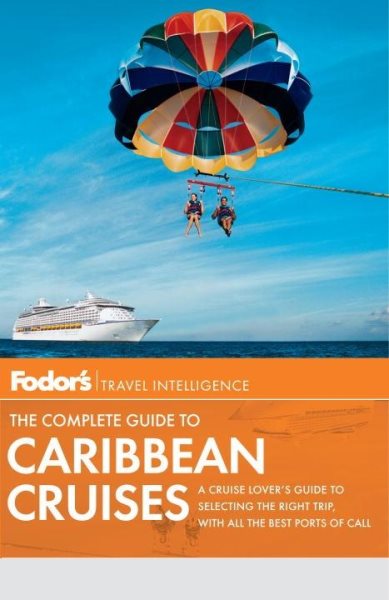 Fodor's The Complete Guide to Caribbean Cruises (Travel Guide) cover