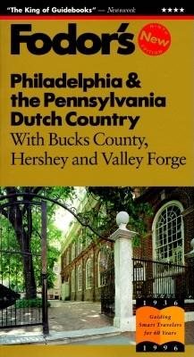 Philadelphia & the Pennsylvania Dutch Country: With Bucks County, Hershey and Valley Forge (9th ed) cover