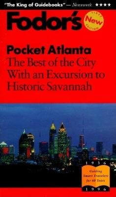 Pocket Atlanta: The Best of the City With an Excursion to Historic Savannah (Fodor's Pocket Guides) cover