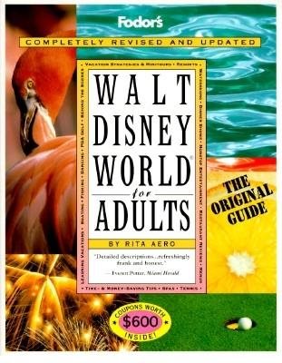 Walt Disney World for Adults: The Original Guide for Grown-ups (Special-Interest Titles) cover
