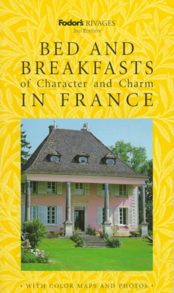 Rivages: Bed and Breakfasts of Character and Charm in France: The Guide the French Use (2nd ed) cover