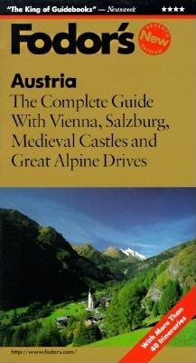 Austria: The Complete Guide with Vienna, Salzburg, Medieval Castles and Great Alpine Driv es (7th ed) cover