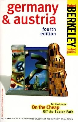 Berkeley Guides: Germany & Austria: On the Loose, On the Cheap, Off the Beaten Path (1997/4th Ed) cover