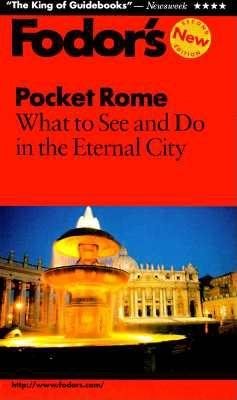 Pocket Rome: What to See and Do in the Eternal City (Fodor's Pocket Guides)