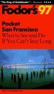 Pocket San Francisco '97: What to See and Do If You Can't Stay Long (Fodor's Pocket Guides) cover