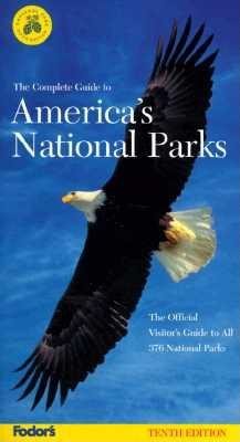 The Complete Guide to America's National Parks: The Official Visitor's Guide to All 375 National Parks (Serial)