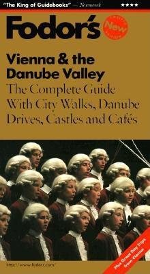 Vienna & the Danube Valley: The Complete Guide with City Walks, Danube Drives, Castles and Cafes (1997)