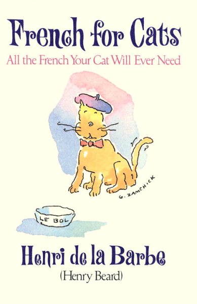 French for Cats: All the French Your Cat Will Ever Need
