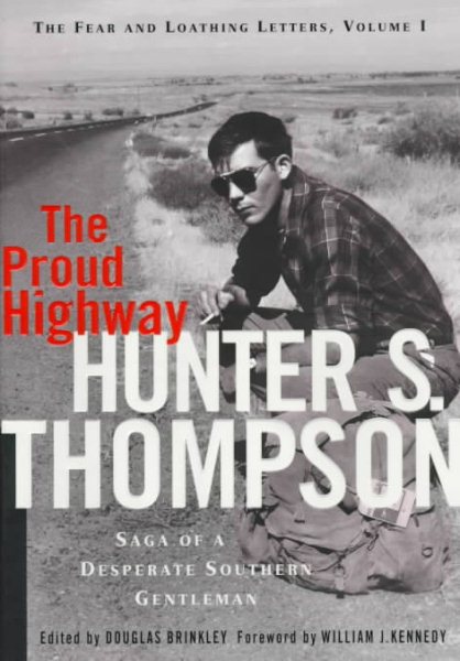 The Proud Highway: Saga of a Desperate Southern Gentleman (Fear and Loathing Letters) (Vol 1) cover