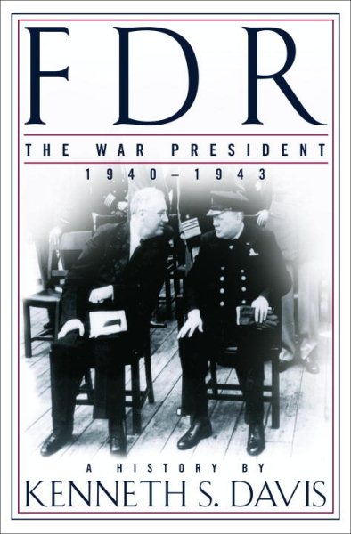 FDR: The War President, 1940-1943: A History cover