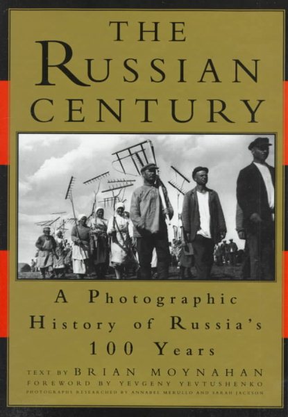 The Russian Century: A Photographic History of Russia's 100 Years cover