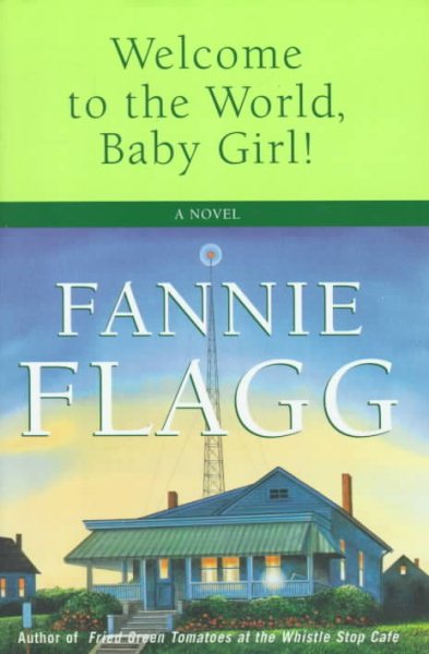 Welcome to the World, Baby Girl!: A Novel cover