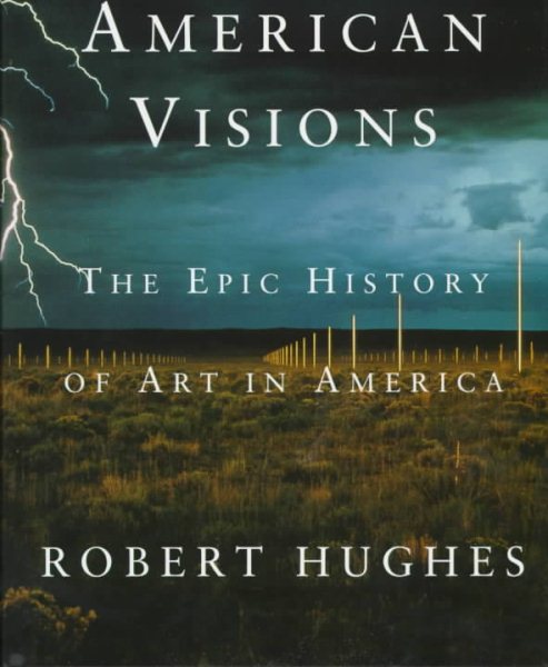 American Visions: The Epic History of Art in America cover