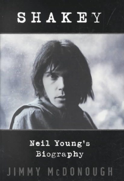 Shakey: Neil Young's Biography cover