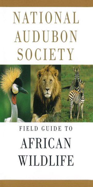 National Audubon Society Field Guide to African Wildlife (National Audubon Society Field Guides) cover