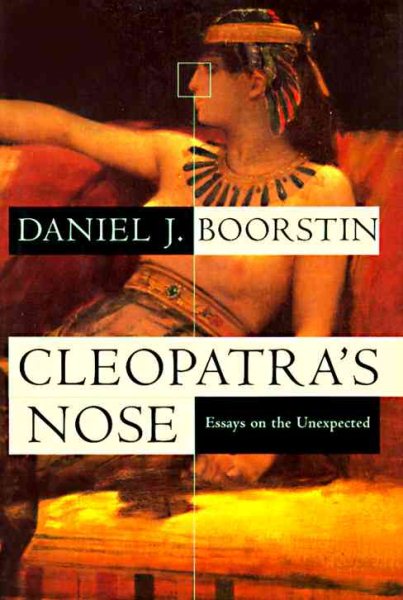 Cleopatra's Nose: Essays on the Unexpected cover