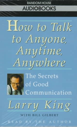 How to Talk to Anyone, Anytime, Anywhere: The Secrets of Good Conversation cover