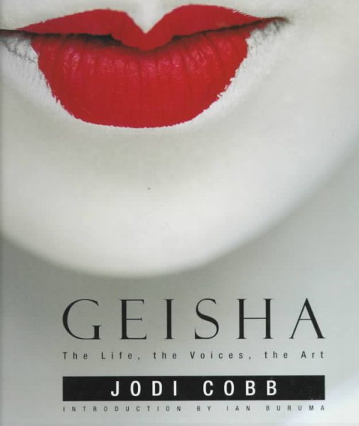 Geisha: The Life, the Voices, the Art cover