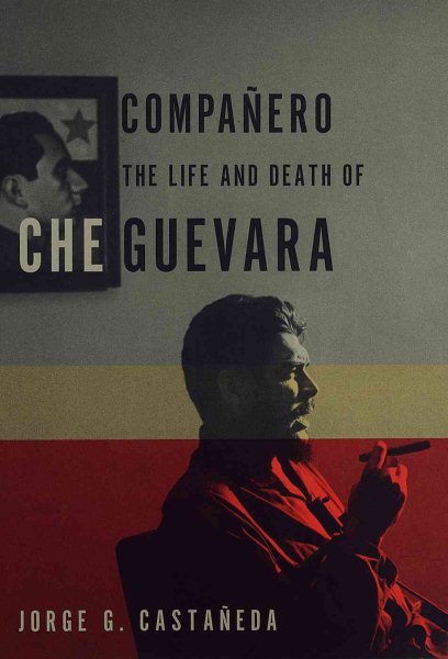 Companero: The Life and Death of Che Guevara cover