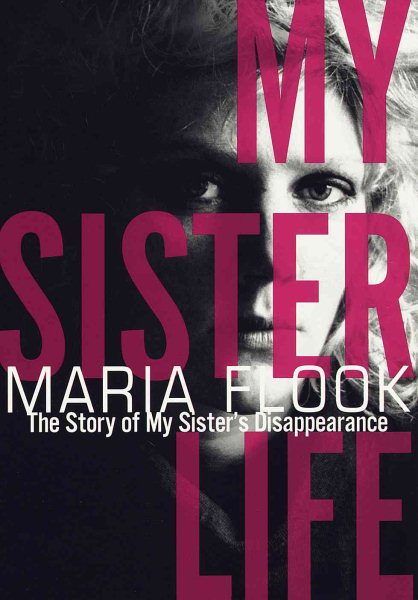 My Sister Life : The Story of My Sister's Disappearance cover