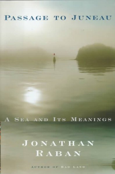 Passage to Juneau: A Sea and Its Meanings cover