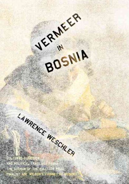 Vermeer in Bosnia: Cultural Comedies and Political Tragedies cover