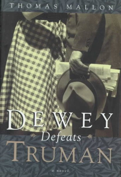 Dewey Defeats Truman: A novel cover