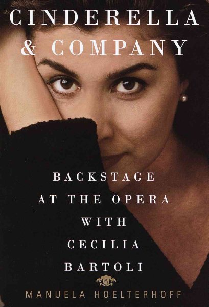 Cinderella & Company: Backstage at the Opera with Cecilia Bartoli cover