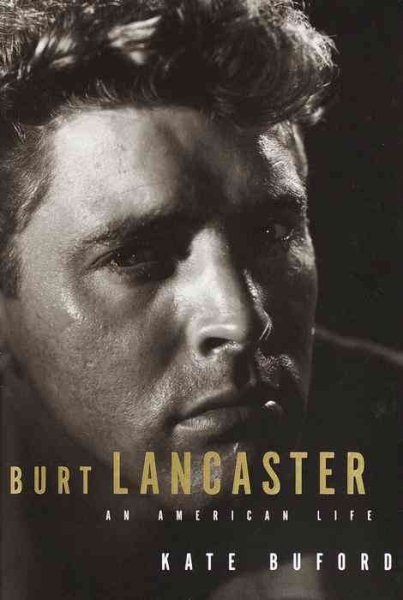 Burt Lancaster: An American Life cover