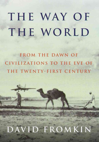 The Way of the World: From the Dawn of Civilizations to the Eve of The Twenty-First Century cover