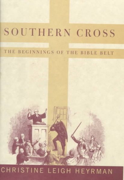 Southern Cross: The Beginnings of the Bible Belt cover