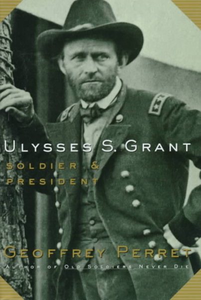 Ulysses S. Grant:: Soldier & President cover