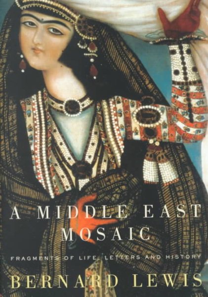 A Middle East Mosaic: Fragments of Life, Letters, and History cover