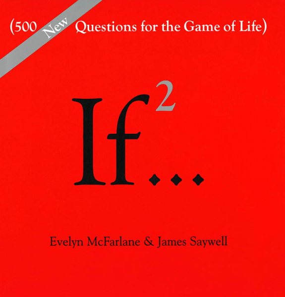 If..., Volume 2: (500 New Questions for the Game of Life) (If Series) cover